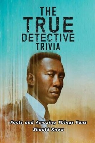 Cover of The True Detective Trivia