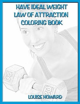 Book cover for 'Have Ideal Weight' Law of Attraction Coloring Book