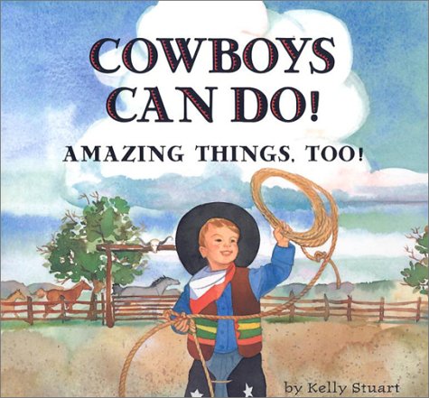 Book cover for Cowboys Can Do! Amazing Things, Too