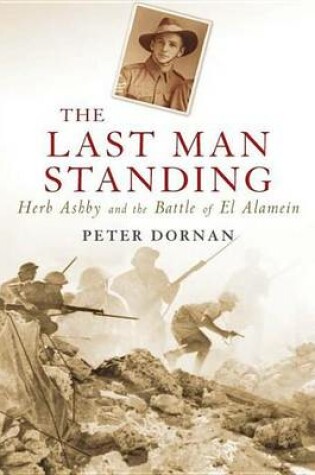 Cover of Last Man Standing, The: Herb Ashby and the Battle of El Alamein