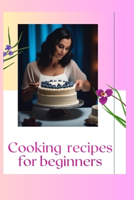 Book cover for Easy Cooking Recipes For Beginners, cook book, cook books