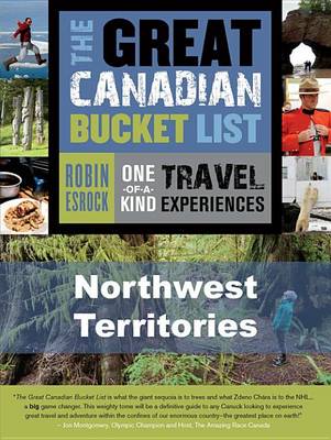 Cover of The Great Canadian Bucket List -- Northwest Territories