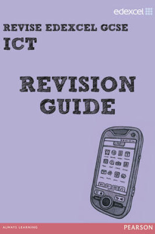 Cover of REVISE Edexcel: GCSE ICT Revision Guide - Print and Digital Pack