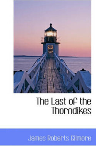 Cover of The Last of the Thorndikes