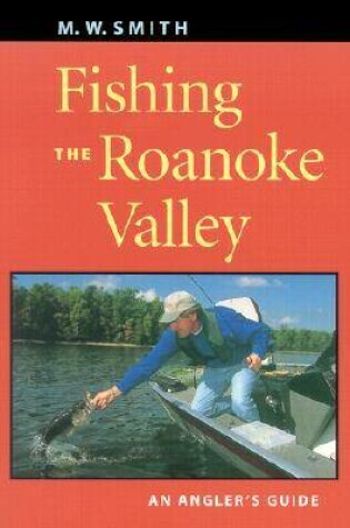 Cover of Fishing the Roanoke Valley