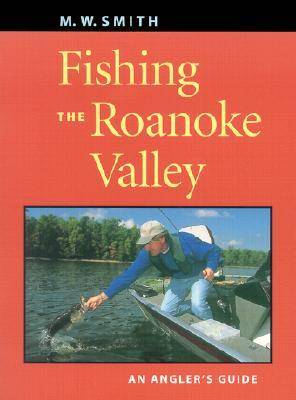 Book cover for Fishing the Roanoke Valley