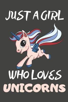 Book cover for Just A Girl Who Loves Unicorns