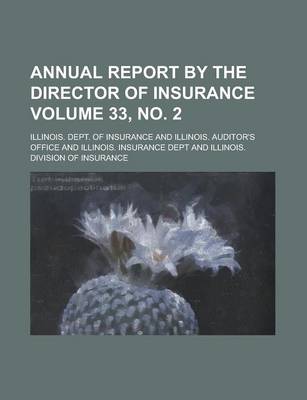 Book cover for Annual Report by the Director of Insurance Volume 33, No. 2