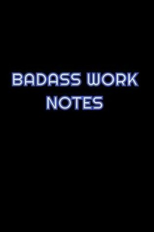 Cover of Badass Work Notes