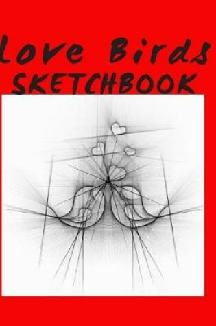 Cover of Love Birds Sketchbook