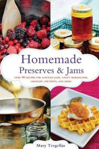 Cover of Homemade Preserves & Jams