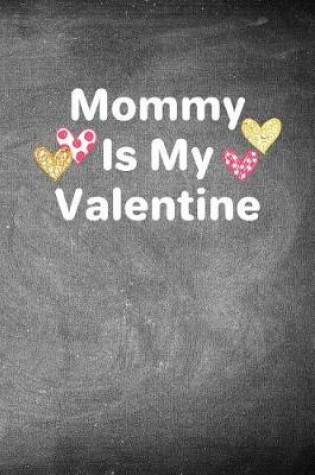 Cover of Mommy Is My Valentine