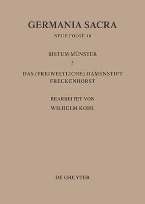 Book cover for Die Bistumer Der Kirchenprovinz Koeln. Das Bistum Munster III. Das (Freiweltliche) Damenstift Freckenhorst
