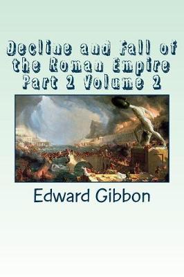 Book cover for Decline and Fall of the Roman Empire Part 2 Volume 2