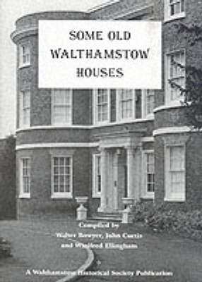 Cover of Some Old Walthamstow Houses