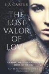 Book cover for The Lost Valor of Love