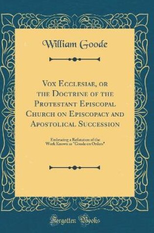 Cover of Vox Ecclesiae, or the Doctrine of the Protestant Episcopal Church on Episcopacy and Apostolical Succession