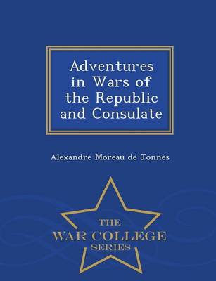 Book cover for Adventures in Wars of the Republic and Consulate - War College Series