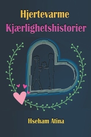 Cover of Hjertevarme Kjærlighetshistorier