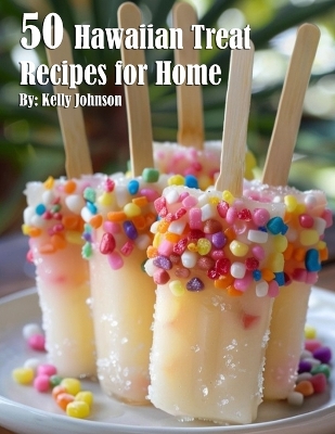 Book cover for 50 Hawaiian Treat Recipes for Home