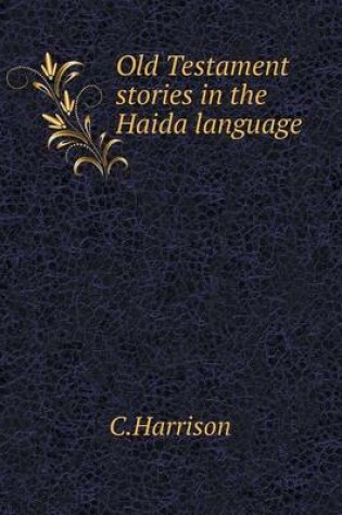 Cover of Old Testament stories in the Haida language