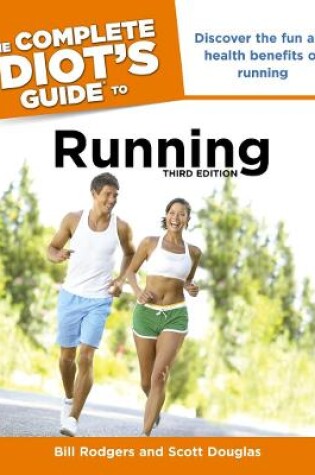 Cover of The Complete Idiot's Guide to Running, Third Edition