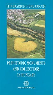 Book cover for Prehistoric Monuments and Collections in Hungary