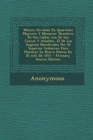 Cover of Mexico Dividida En Quarteles Mayores y Menores