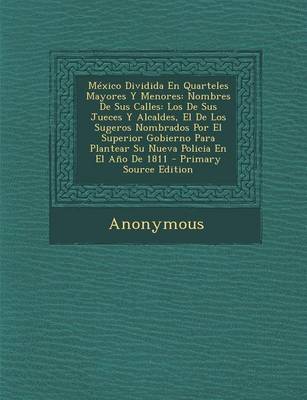 Book cover for Mexico Dividida En Quarteles Mayores y Menores