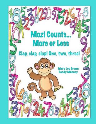 Book cover for Mozi Counts...More or Less - Clap, clap, clap! One, two, three!