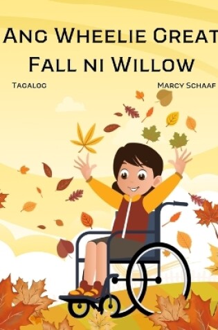 Cover of Ang Wheelie Great Fall ni Willow (Tagalog) Willow's Wheelie Great Fall