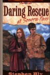 Book cover for Daring Rescue at Sonora Pass