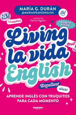 Cover of Living la vida English: Aprende inglés con truquitos para cada momento / Living la vida English