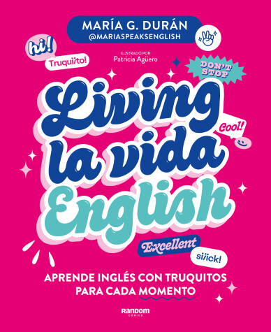 Cover of Living la vida English: Aprende inglés con truquitos para cada momento / Living la vida English