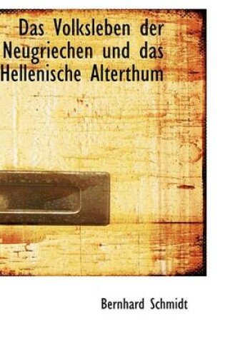 Cover of Das Volksleben Der Neugriechen Und Das Hellenische Alterthum