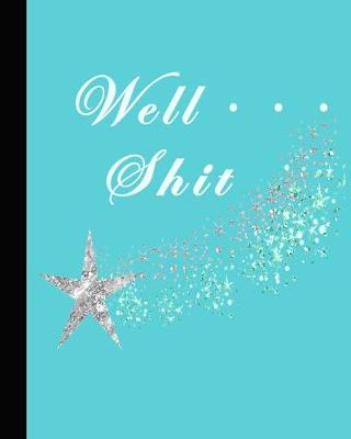 Book cover for Well . . . Shit