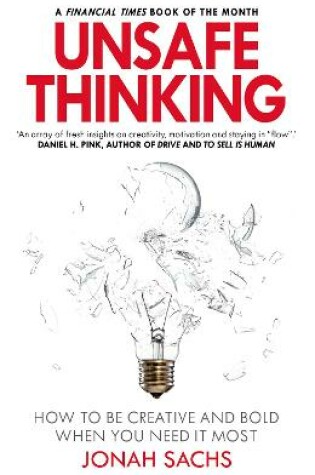 Cover of Unsafe Thinking: How to be Creative and Bold When You Need It Most