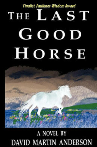 Cover of The Last Good Horse