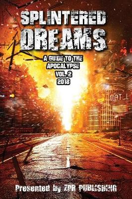 Book cover for Splintered Dreams a Guide to the Apocalypse Vol. 2