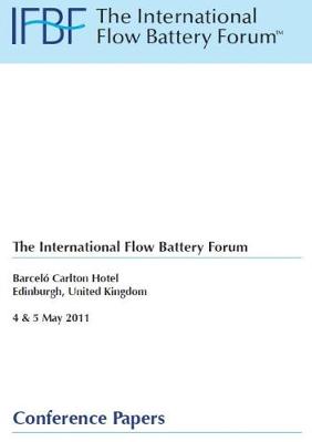 Book cover for The International Flow Battery Forum Barcelo Carlton Hotel Edinburgh, United Kingdom 4 & 5 May 2011