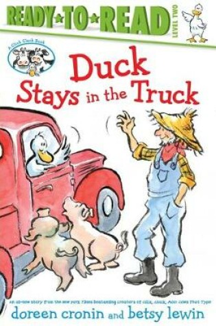 Cover of Duck Stays in the Truck/Ready-To-Read Level 2