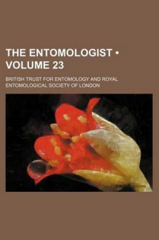 Cover of The Entomologist (Volume 23)