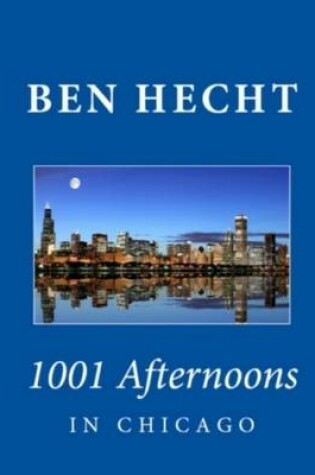 Cover of 1001 Afternoons in Chicago