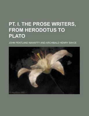 Book cover for PT. I. the Prose Writers, from Herodotus to Plato