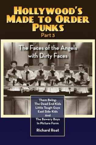 Cover of Hollywood's Made to Order Punks Part 3 - The Faces of the Angels with Dirty Faces