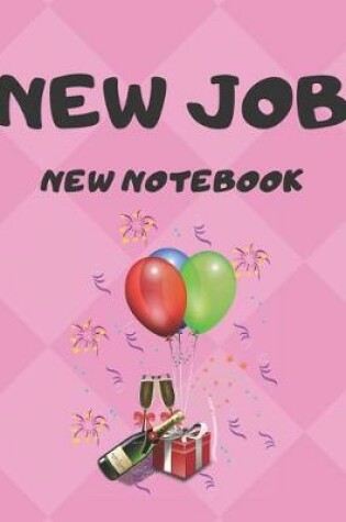 Cover of New Job New Notebook