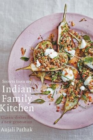 Cover of Secrets From My Indian Family Kitchen