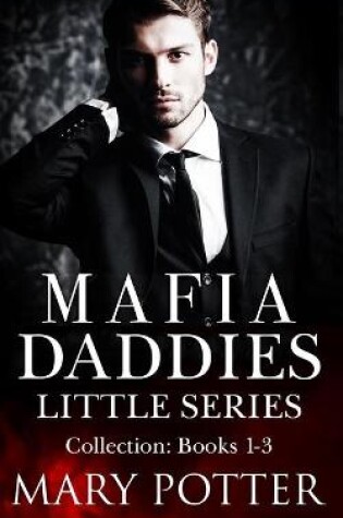 Cover of Mafia Daddies Little Series Collection