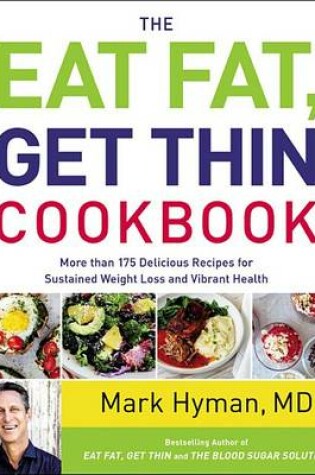 Cover of The Eat Fat, Get Thin Cookbook