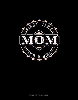 Cover of First Time Mom It's A Girl